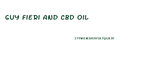 Guy Fieri And Cbd Oil