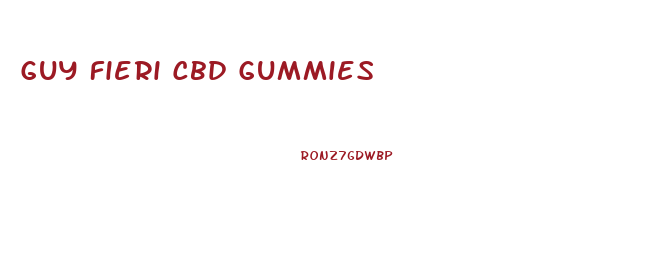 Guy Fieri Cbd Gummies