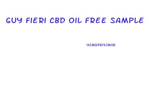 Guy Fieri Cbd Oil Free Sample