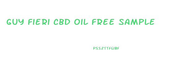 Guy Fieri Cbd Oil Free Sample