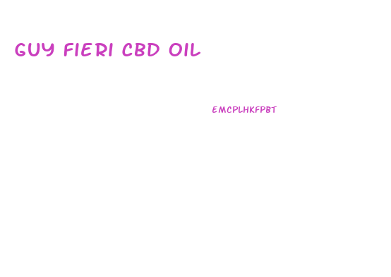 Guy Fieri Cbd Oil