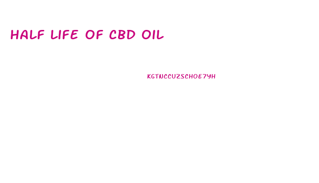 Half Life Of Cbd Oil