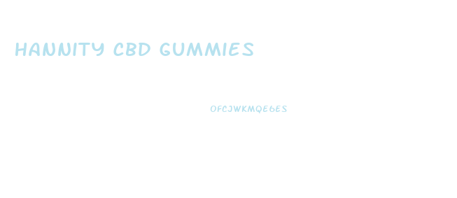 Hannity Cbd Gummies