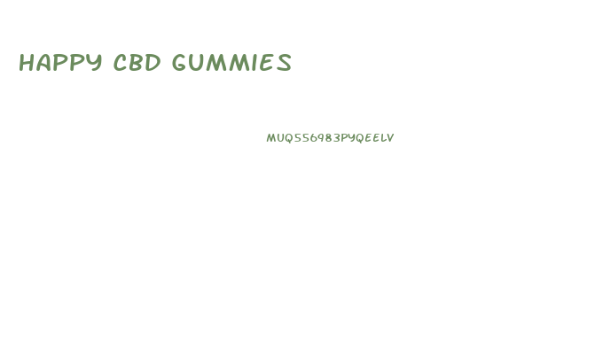 Happy Cbd Gummies