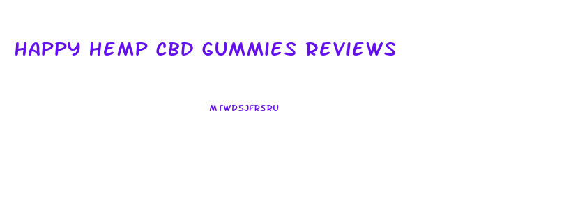 Happy Hemp Cbd Gummies Reviews