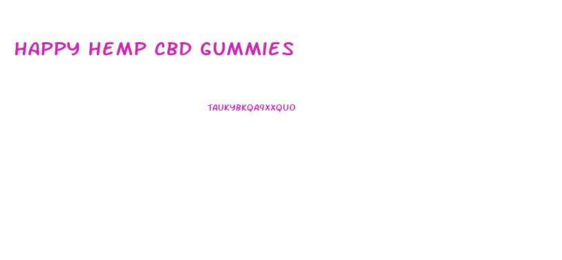 Happy Hemp Cbd Gummies