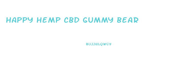 Happy Hemp Cbd Gummy Bear