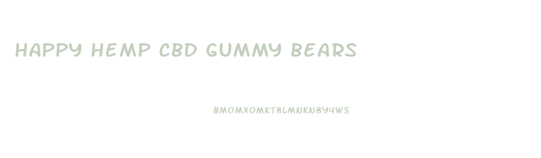 Happy Hemp Cbd Gummy Bears