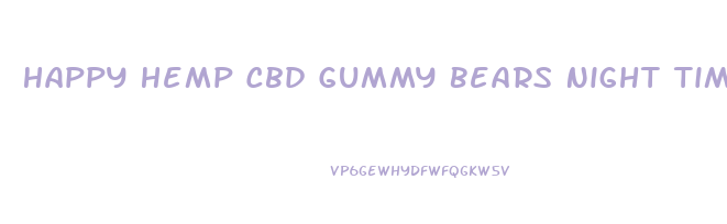 Happy Hemp Cbd Gummy Bears Night Time Formula