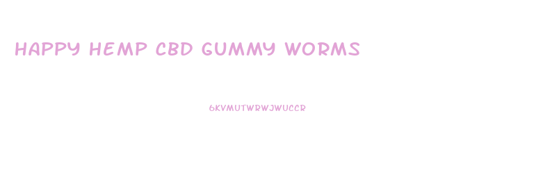 Happy Hemp Cbd Gummy Worms