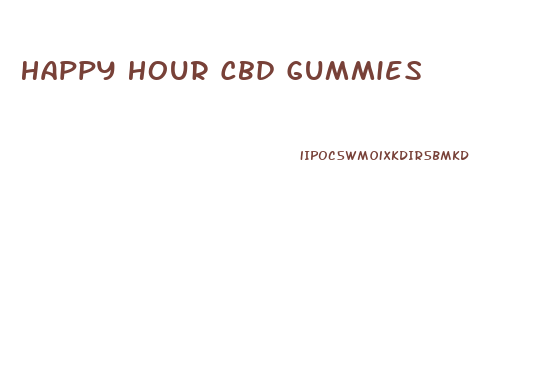 Happy Hour Cbd Gummies