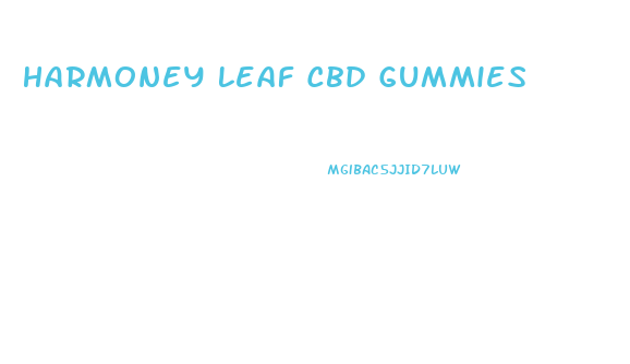 Harmoney Leaf Cbd Gummies