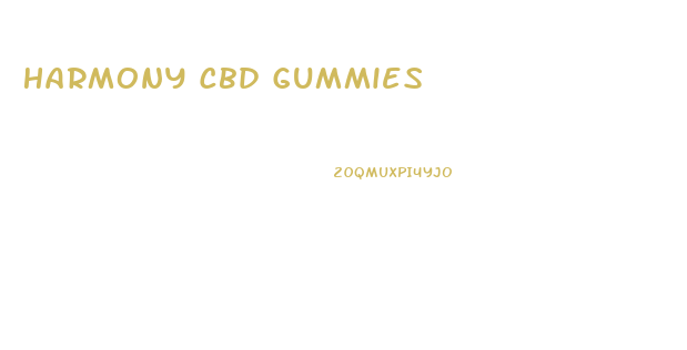 Harmony Cbd Gummies