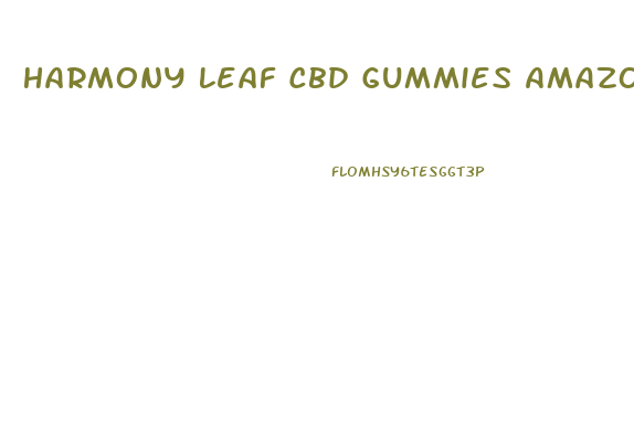 Harmony Leaf Cbd Gummies Amazon