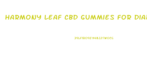 Harmony Leaf Cbd Gummies For Diabetes