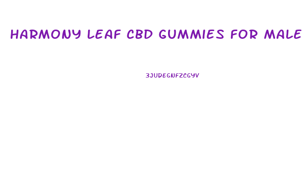 Harmony Leaf Cbd Gummies For Male Enhancement Reviews