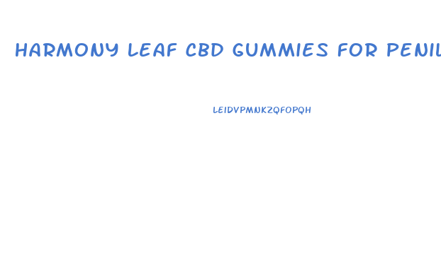 Harmony Leaf Cbd Gummies For Penile Enlargement