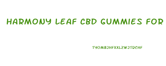 Harmony Leaf Cbd Gummies For Penis Growth