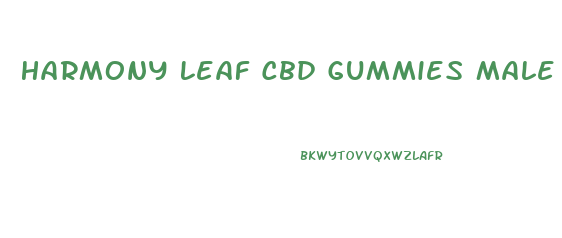 Harmony Leaf Cbd Gummies Male Enhancement