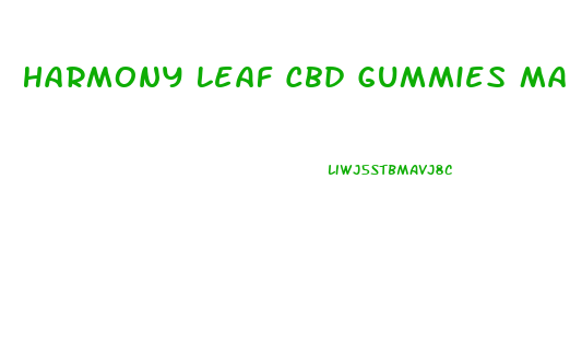 Harmony Leaf Cbd Gummies Male Enhancement