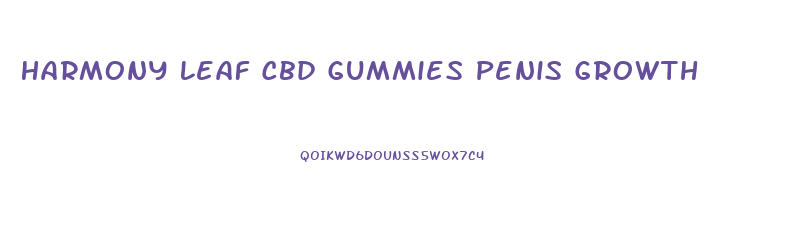 Harmony Leaf Cbd Gummies Penis Growth