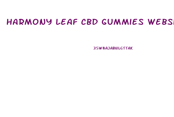 Harmony Leaf Cbd Gummies Website