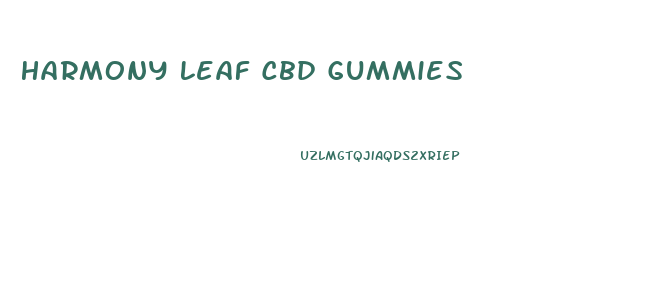 Harmony Leaf Cbd Gummies