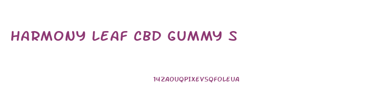 Harmony Leaf Cbd Gummy S