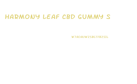 Harmony Leaf Cbd Gummy S