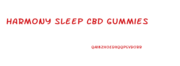 Harmony Sleep Cbd Gummies