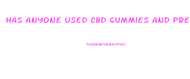 Has Anyone Used Cbd Gummies And Pregnancy