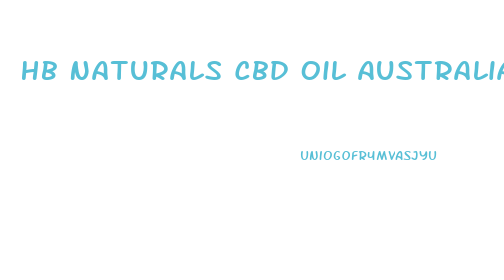 Hb Naturals Cbd Oil Australia