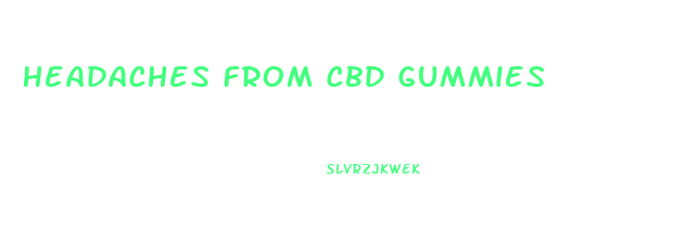 Headaches From Cbd Gummies