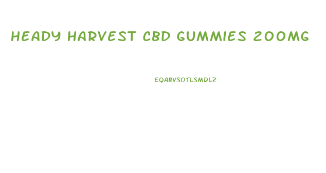 Heady Harvest Cbd Gummies 200mg