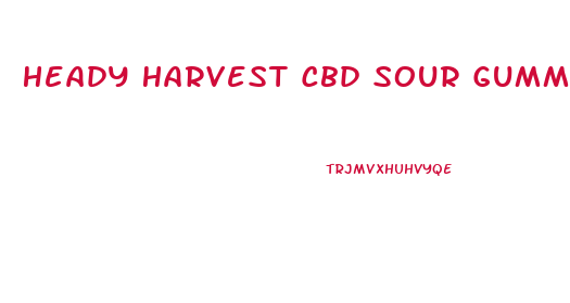 Heady Harvest Cbd Sour Gummies