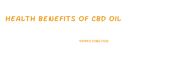 Health Benefits Of Cbd Oil