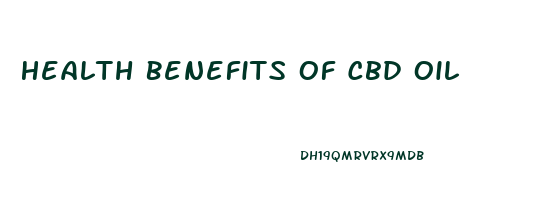 Health Benefits Of Cbd Oil