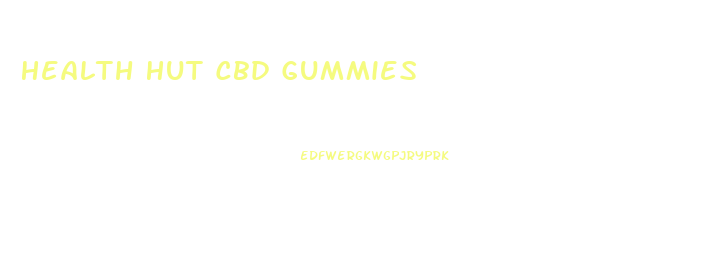 Health Hut Cbd Gummies