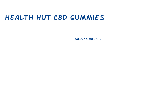 Health Hut Cbd Gummies