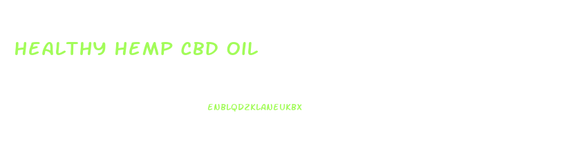 Healthy Hemp Cbd Oil