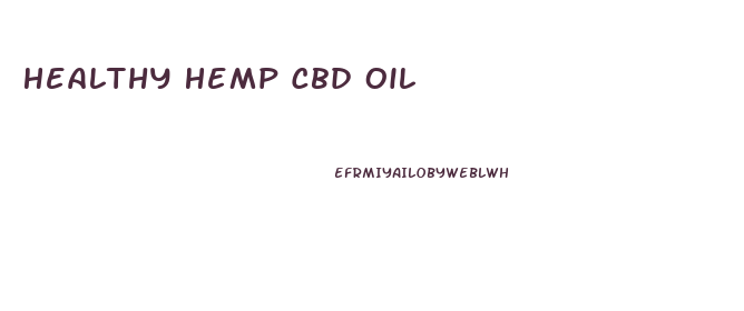 Healthy Hemp Cbd Oil