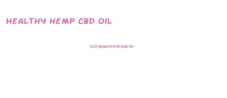 Healthy Hemp Cbd Oil