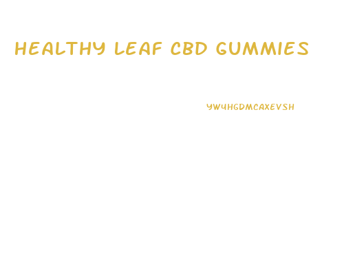 Healthy Leaf Cbd Gummies