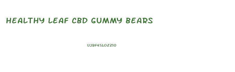 Healthy Leaf Cbd Gummy Bears