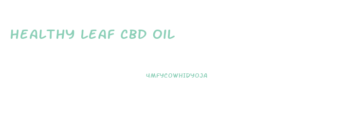 Healthy Leaf Cbd Oil