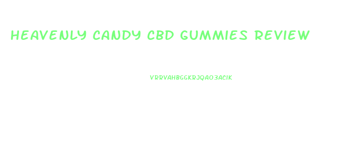 Heavenly Candy Cbd Gummies Review