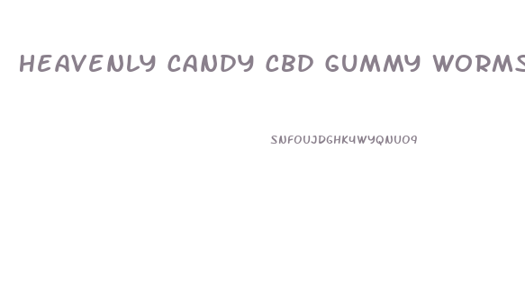 Heavenly Candy Cbd Gummy Worms