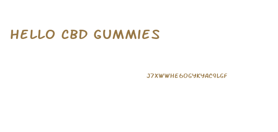 Hello Cbd Gummies