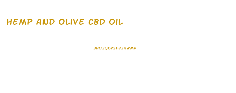 Hemp And Olive Cbd Oil