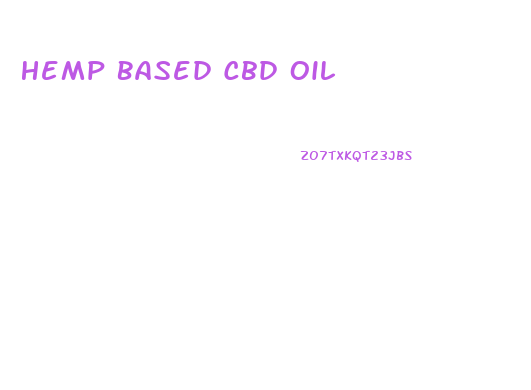 Hemp Based Cbd Oil